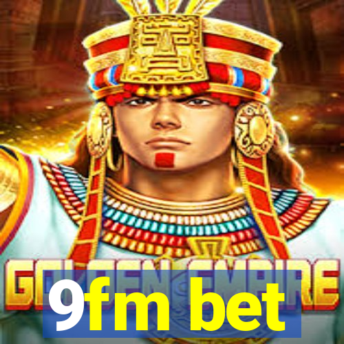 9fm bet